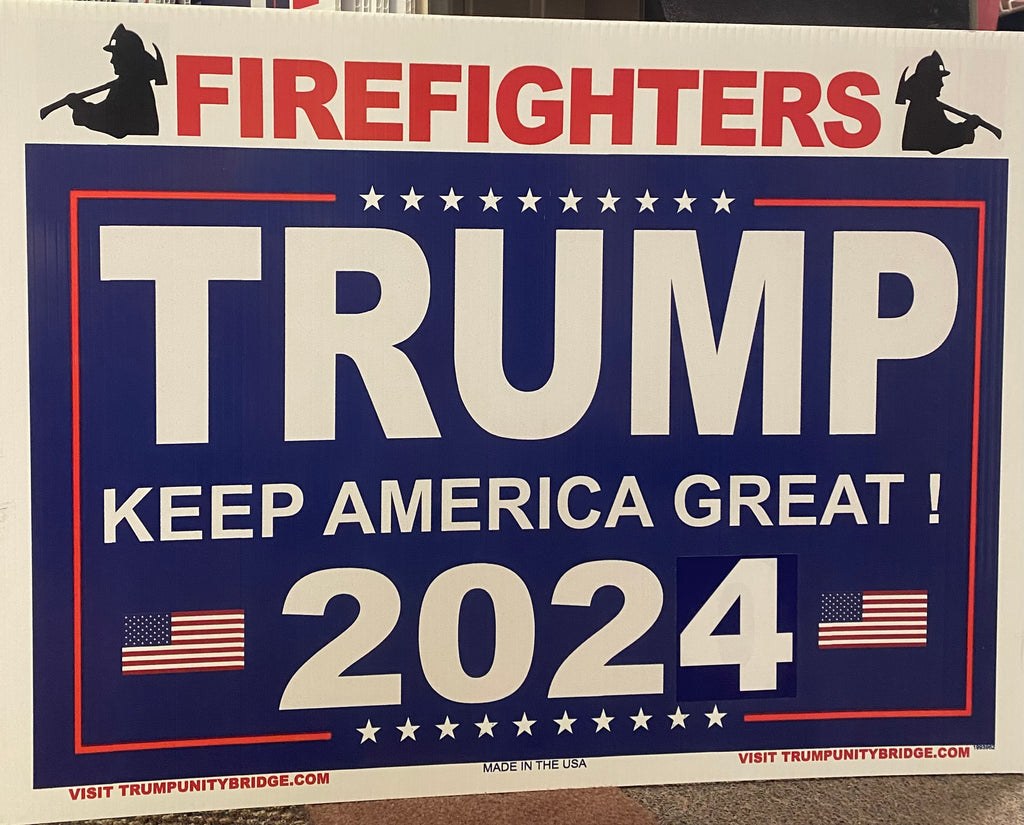 Firefighters for Trump 2024 yard Sign - Keep America Great!