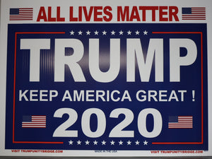 All Lives Matter Sign - Keep America Great - Trump 2020