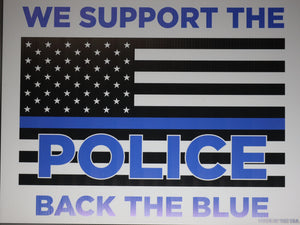 We Support the Police/Back the Blue Yard Sign